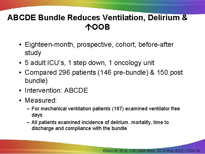 ABCDE Bundle Reduces Ventilation, Delirium & OOB • Eighteen-month, prospective, cohort, before-after study •