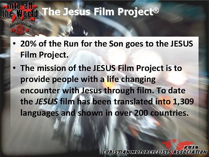 The Jesus Film Project® • 20% of the Run for the Son goes to