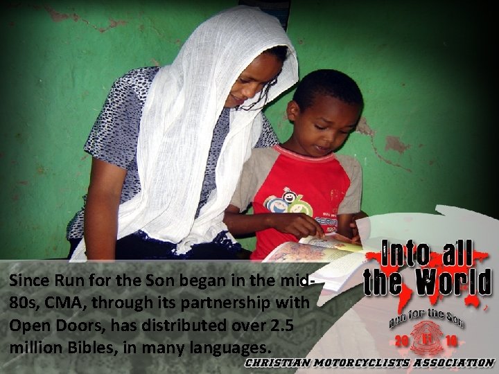 Since Run for the Son began in the mid 80 s, CMA, through its