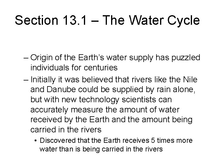 Section 13. 1 – The Water Cycle – Origin of the Earth’s water supply