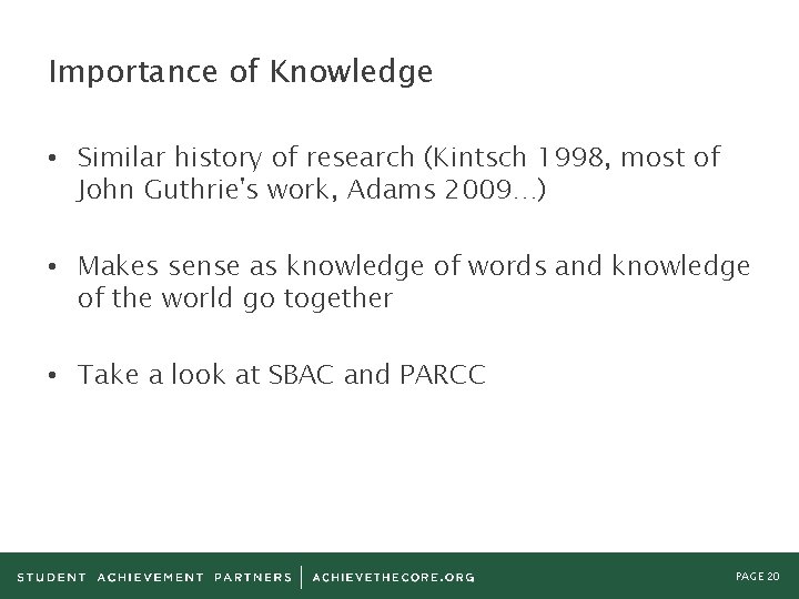 Importance of Knowledge • Similar history of research (Kintsch 1998, most of John Guthrie's