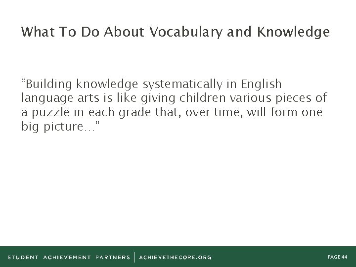 What To Do About Vocabulary and Knowledge “Building knowledge systematically in English language arts