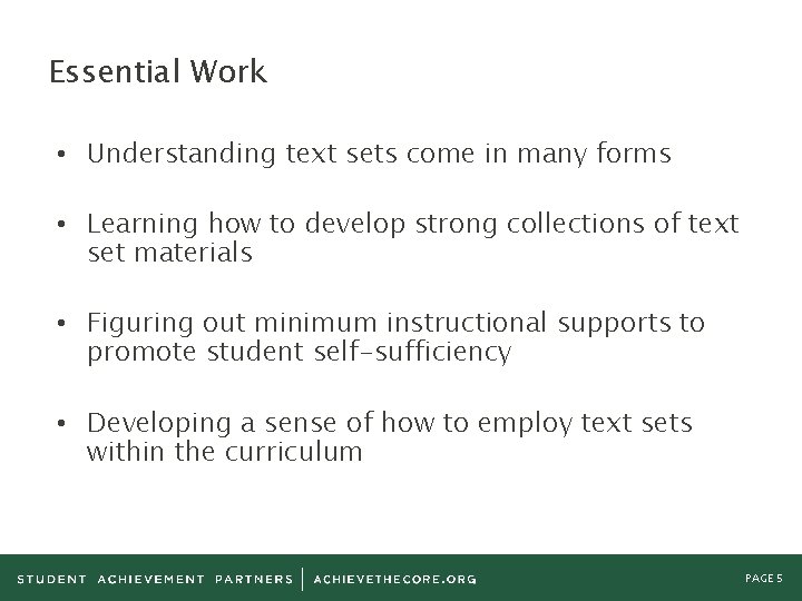 Essential Work • Understanding text sets come in many forms • Learning how to