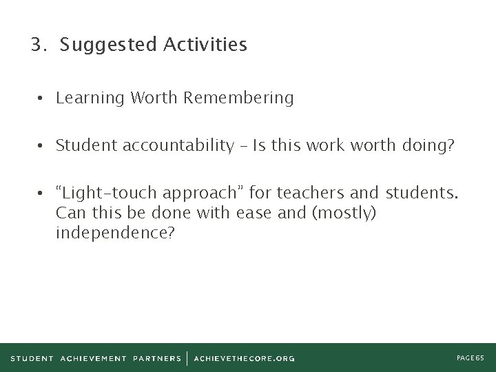 3. Suggested Activities • Learning Worth Remembering • Student accountability – Is this work