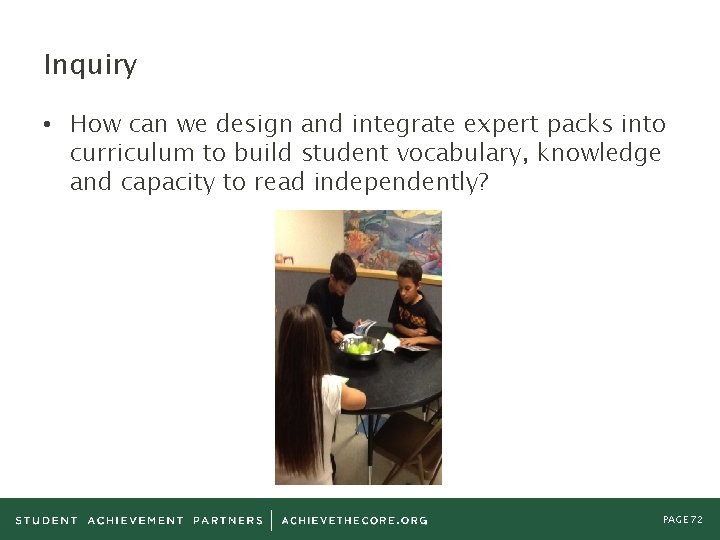 Inquiry • How can we design and integrate expert packs into curriculum to build