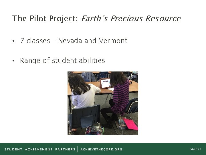 The Pilot Project: Earth’s Precious Resource • 7 classes – Nevada and Vermont •