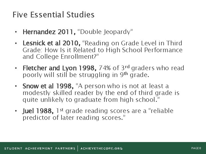 Five Essential Studies • Hernandez 2011, “Double Jeopardy” • Lesnick et al 2010, “Reading