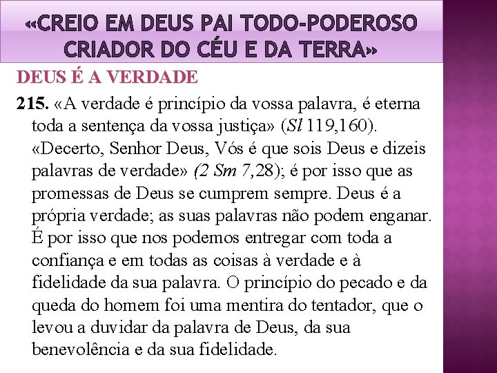 ESCOLA DA F Credo NicenoConstantinopolitano Creio em um