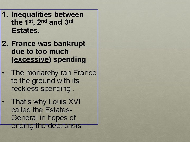1. Inequalities between the 1 st, 2 nd and 3 rd Estates. 2. France