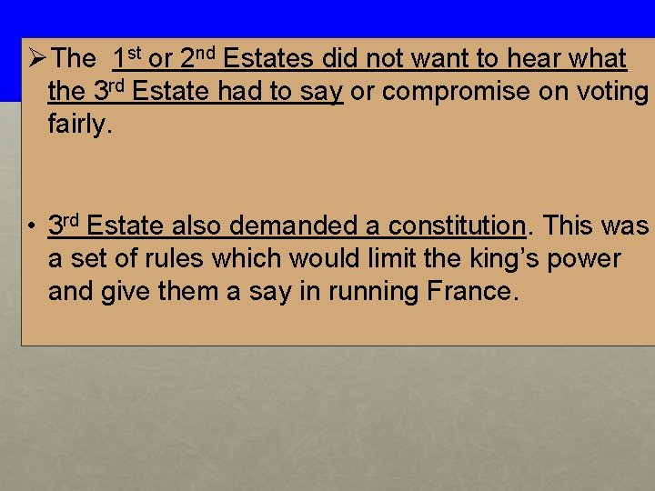 ØThe 1 st or 2 nd Estates did not want to hear what the