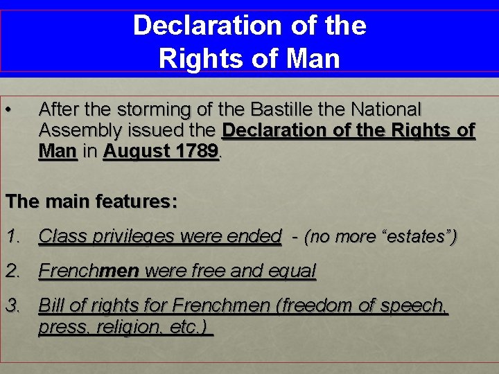 Declaration of the Rights of Man • After the storming of the Bastille the