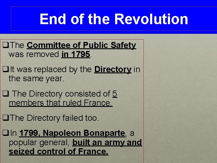 End of the Revolution q. The Committee of Public Safety was removed in 1795.