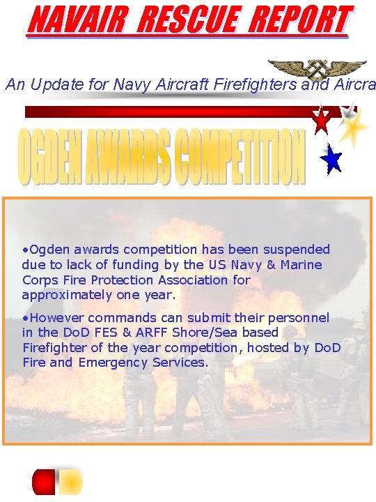 NAVAIR RESCUE REPORT An Update for Navy Aircraft Firefighters and Aircra • Ogden awards