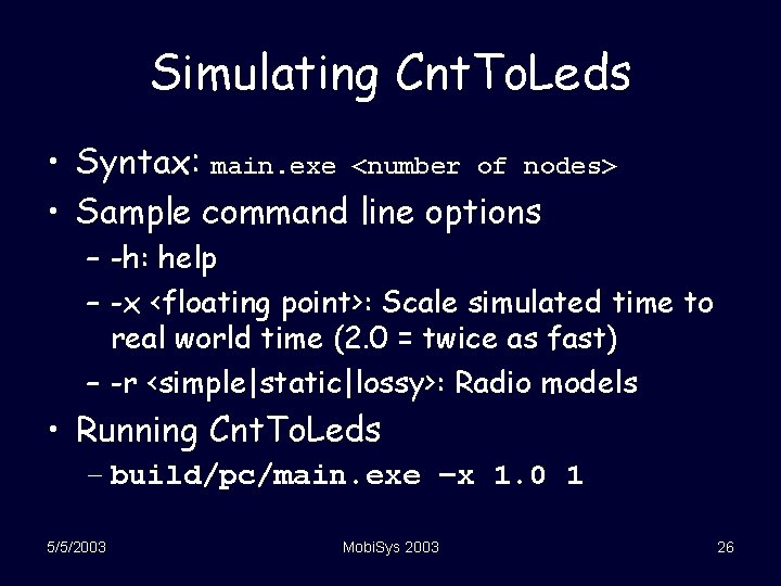 Simulating Cnt. To. Leds • Syntax: main. exe <number of nodes> • Sample command