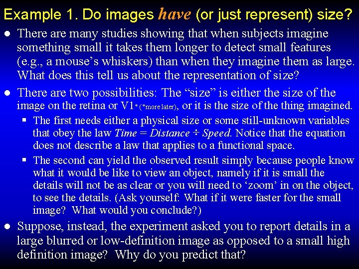 Example 1. Do images have (or just represent) size? ● There are many studies