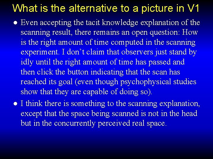 What is the alternative to a picture in V 1 ● Even accepting the