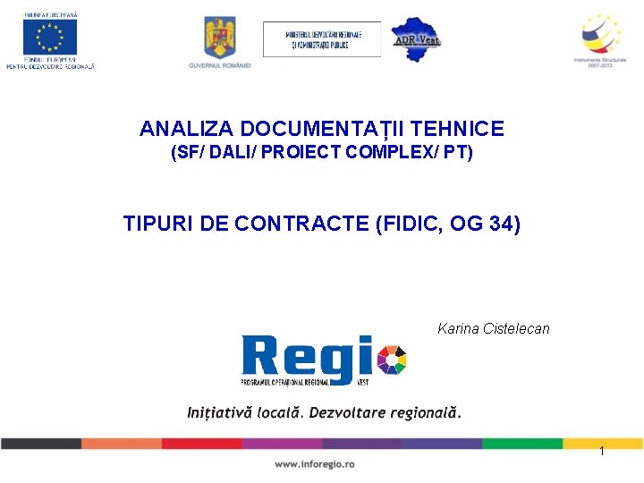 ANALIZA DOCUMENTAȚII TEHNICE (SF/ DALI/ PROIECT COMPLEX/ PT) TIPURI DE CONTRACTE (FIDIC, OG 34)