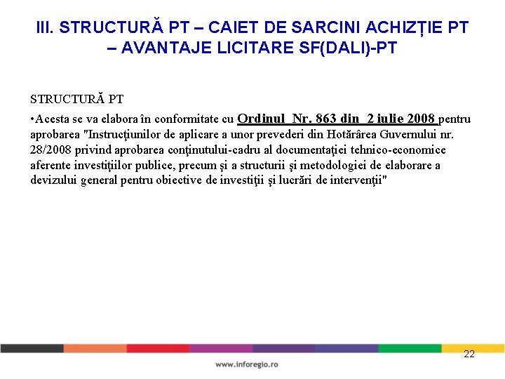 III. STRUCTURĂ PT – CAIET DE SARCINI ACHIZȚIE PT – AVANTAJE LICITARE SF(DALI)-PT STRUCTURĂ