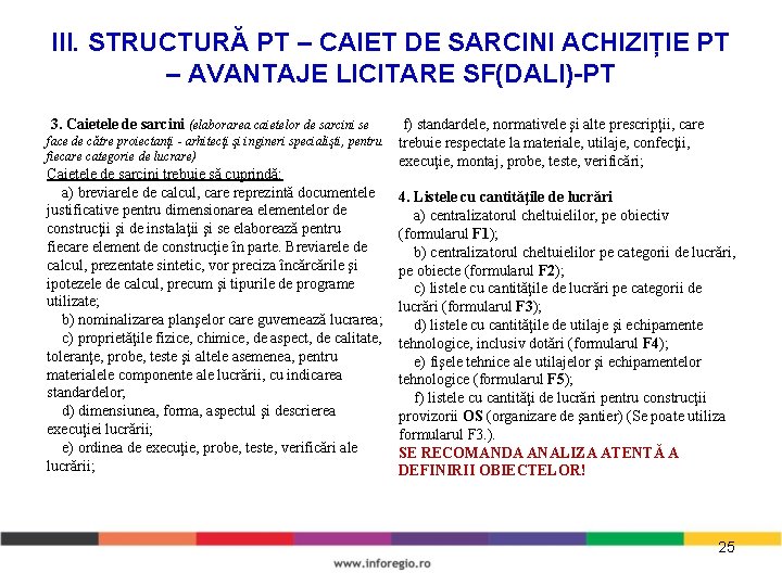 III. STRUCTURĂ PT – CAIET DE SARCINI ACHIZIȚIE PT – AVANTAJE LICITARE SF(DALI)-PT 3.