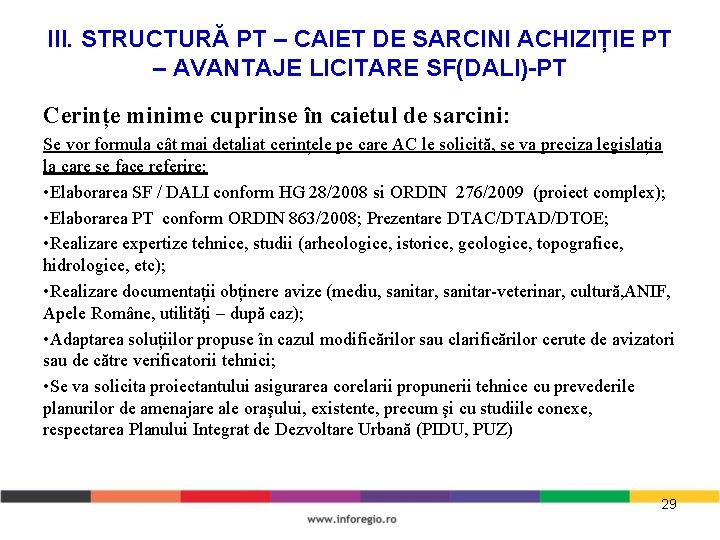 III. STRUCTURĂ PT – CAIET DE SARCINI ACHIZIȚIE PT – AVANTAJE LICITARE SF(DALI)-PT Cerințe