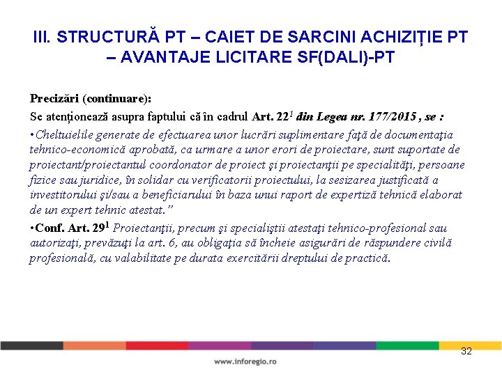 III. STRUCTURĂ PT – CAIET DE SARCINI ACHIZIȚIE PT – AVANTAJE LICITARE SF(DALI)-PT Precizări