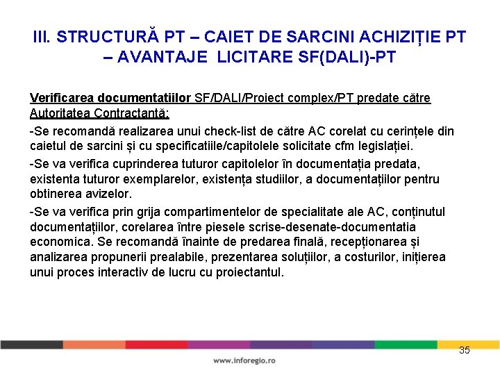 III. STRUCTURĂ PT – CAIET DE SARCINI ACHIZIȚIE PT – AVANTAJE LICITARE SF(DALI)-PT Verificarea