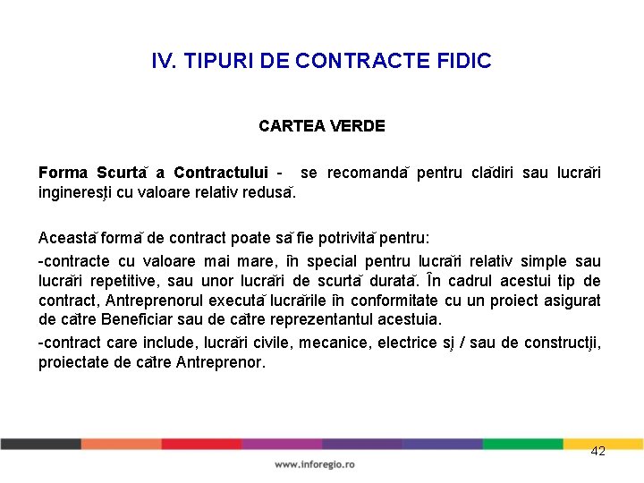 IV. TIPURI DE CONTRACTE FIDIC CARTEA VERDE Forma Scurta a Contractului - se recomanda