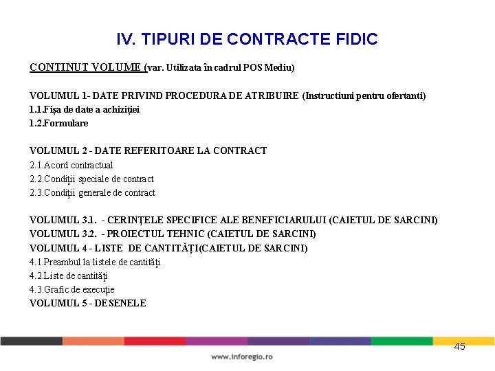 IV. TIPURI DE CONTRACTE FIDIC CONTINUT VOLUME (var. Utilizata în cadrul POS Mediu) VOLUMUL