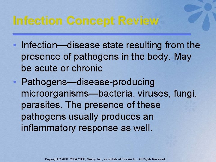 Infection Concept Review • Infection—disease state resulting from the presence of pathogens in the