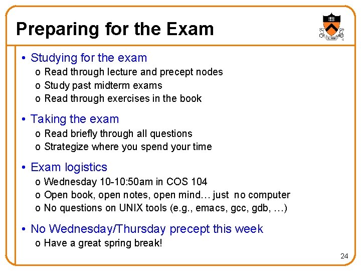 Preparing for the Exam • Studying for the exam o Read through lecture and