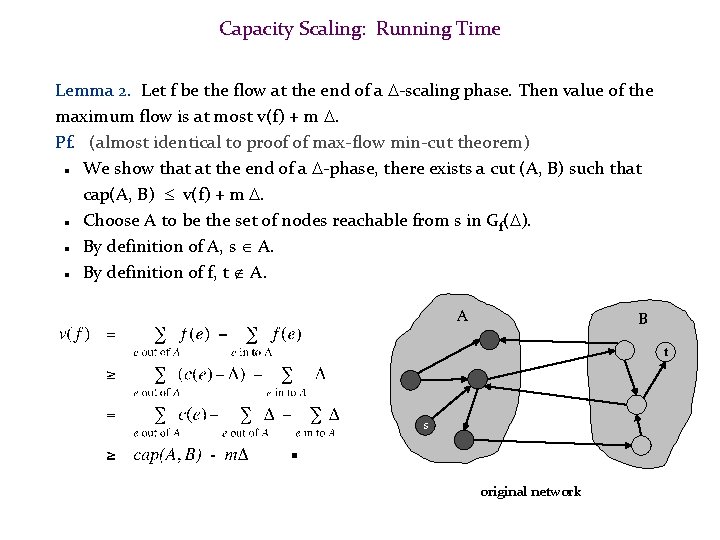 Capacity Scaling: Running Time Lemma 2. Let f be the flow at the end