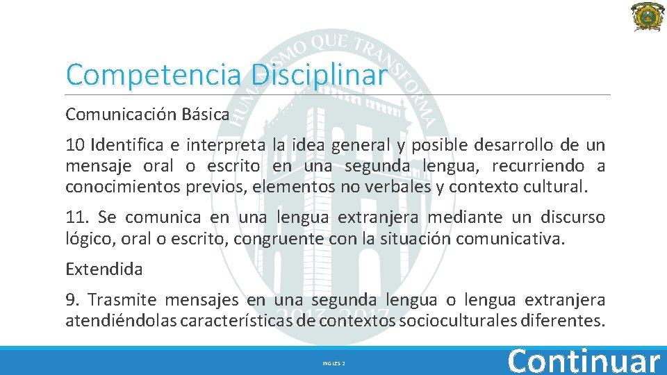 Competencia Disciplinar Comunicación Básica 10 Identifica e interpreta la idea general y posible desarrollo