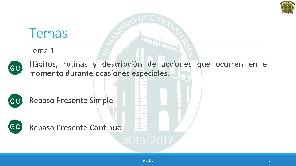 Temas Tema 1 Hábitos, rutinas y descripción de acciones que ocurren en el momento