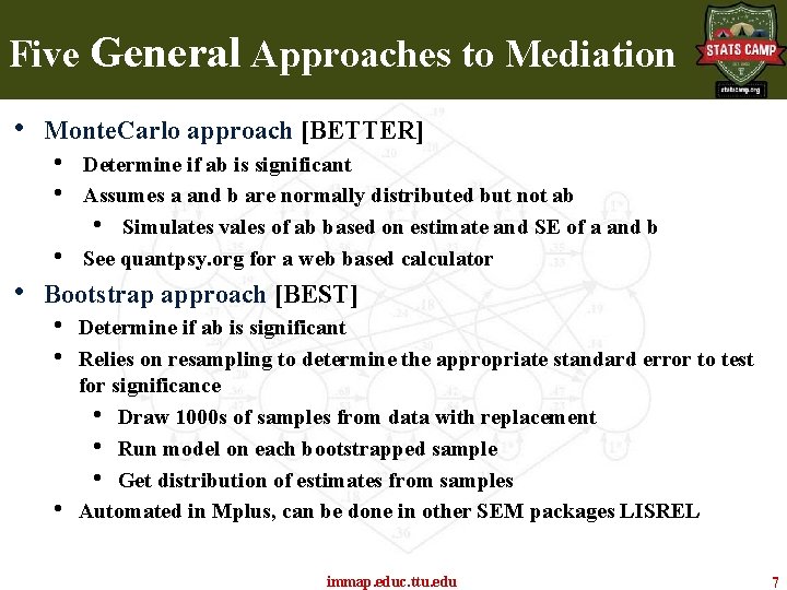 Five General Approaches to Mediation • Monte. Carlo approach [BETTER] • • Determine if