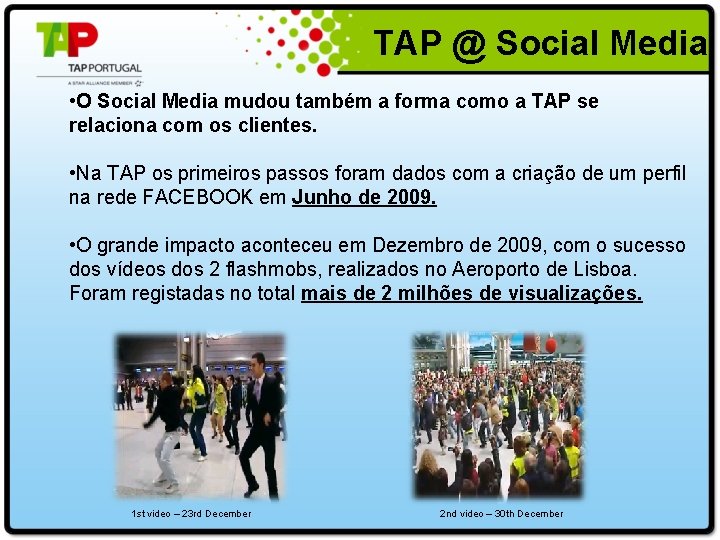  TAP @ Social Media • O Social Media mudou também a forma como
