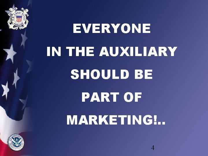 EVERYONE IN THE AUXILIARY SHOULD BE PART OF MARKETING!. . 4 