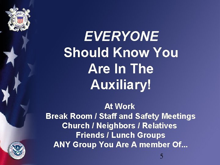 EVERYONE Should Know You Are In The Auxiliary! At Work Break Room / Staff