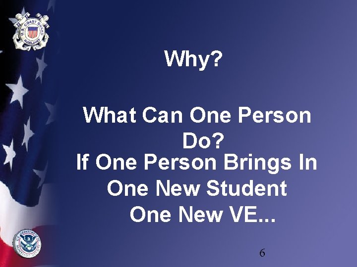 Why? What Can One Person Do? If One Person Brings In One New Student