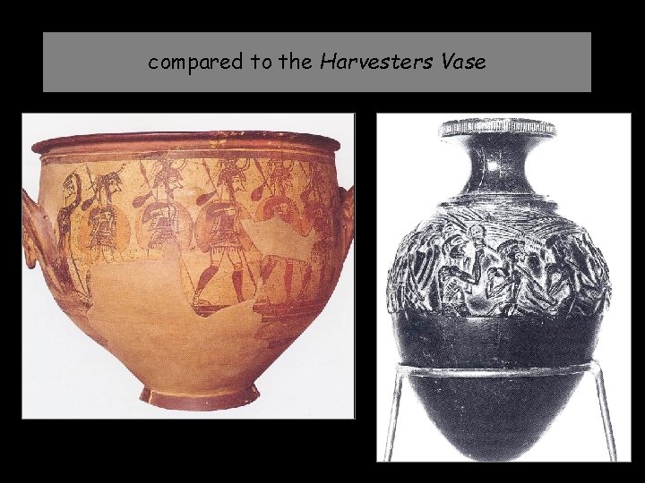 compared to the Harvesters Vase 