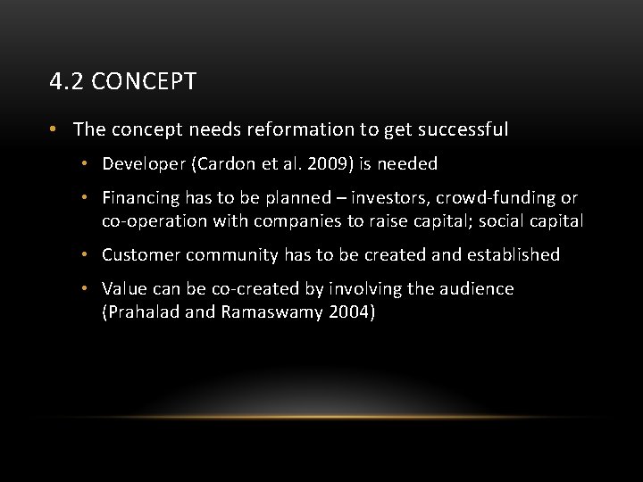 4. 2 CONCEPT • The concept needs reformation to get successful • Developer (Cardon