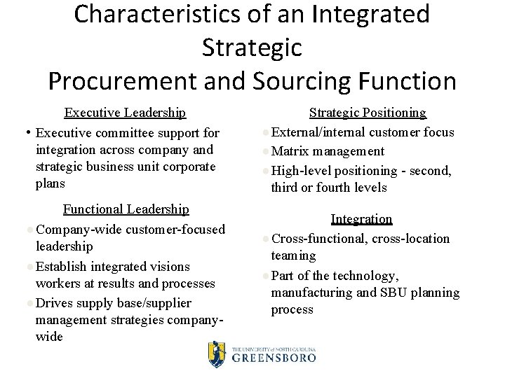 Characteristics of an Integrated Strategic Procurement and Sourcing Function Executive Leadership • Executive committee