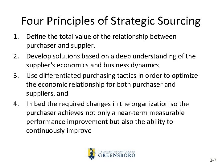 Four Principles of Strategic Sourcing 1. Define the total value of the relationship between