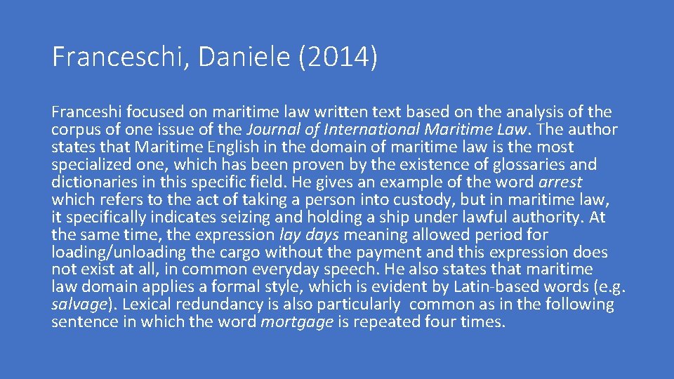 Franceschi, Daniele (2014) Franceshi focused on maritime law written text based on the analysis