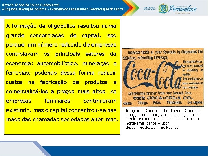 História, 8° Ano do Ensino Fundamental A Segunda Revolução Industrial - Expansão do Capitalismo