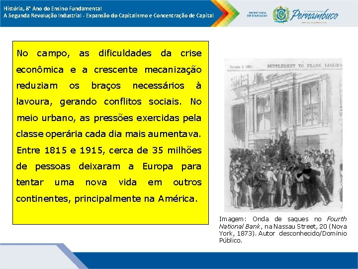 História, 8° Ano do Ensino Fundamental A Segunda Revolução Industrial - Expansão do Capitalismo