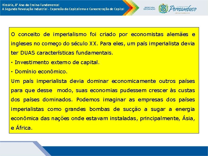 História, 8° Ano do Ensino Fundamental A Segunda Revolução Industrial - Expansão do Capitalismo