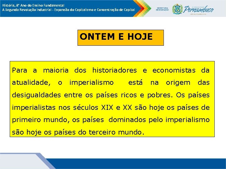 História, 8° Ano do Ensino Fundamental A Segunda Revolução Industrial - Expansão do Capitalismo