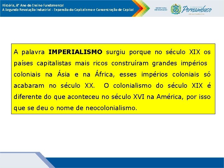 História, 8° Ano do Ensino Fundamental A Segunda Revolução Industrial - Expansão do Capitalismo