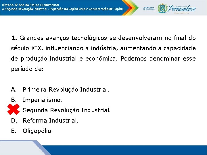 História, 8° Ano do Ensino Fundamental A Segunda Revolução Industrial - Expansão do Capitalismo História, 8° Ano do Ensino Fundamental A Segunda Revolução Industrial - Expansão do Capitalismo