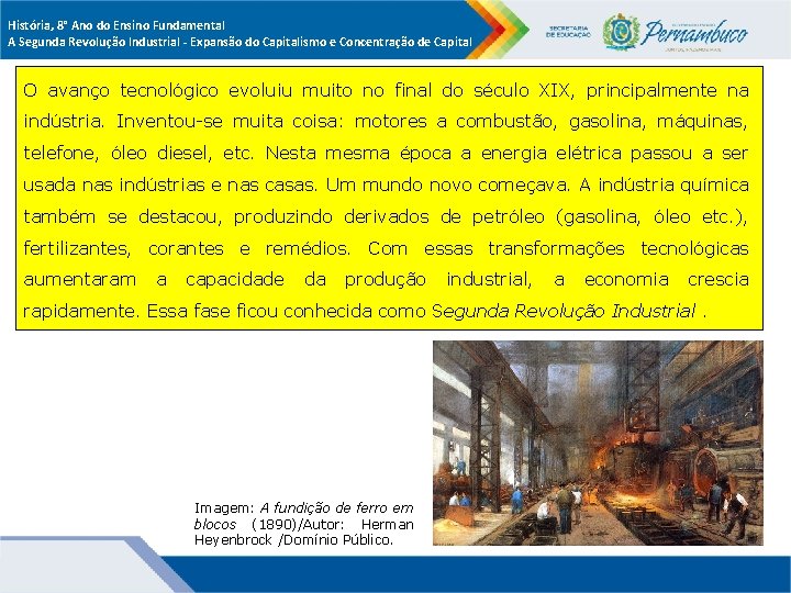 História, 8° Ano do Ensino Fundamental A Segunda Revolução Industrial - Expansão do Capitalismo História, 8° Ano do Ensino Fundamental A Segunda Revolução Industrial - Expansão do Capitalismo